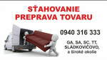 SŤAHOVANIE A PREPRAVA TOVARU GA,SC,SA,TT, Sereď Sládkovičovo, a široké okolie. – fotka 2